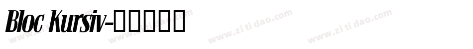 Bloc Kursiv字体转换